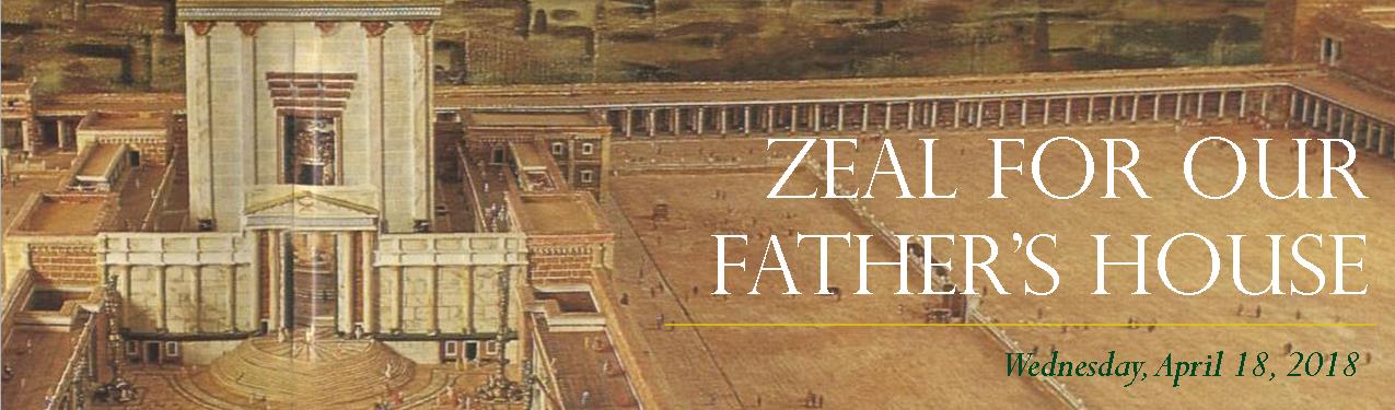 Zeal for Our Father's House